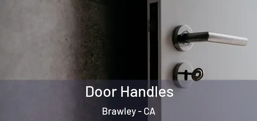 Door Handles Brawley - CA