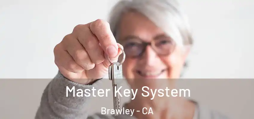  Master Key System Brawley - CA